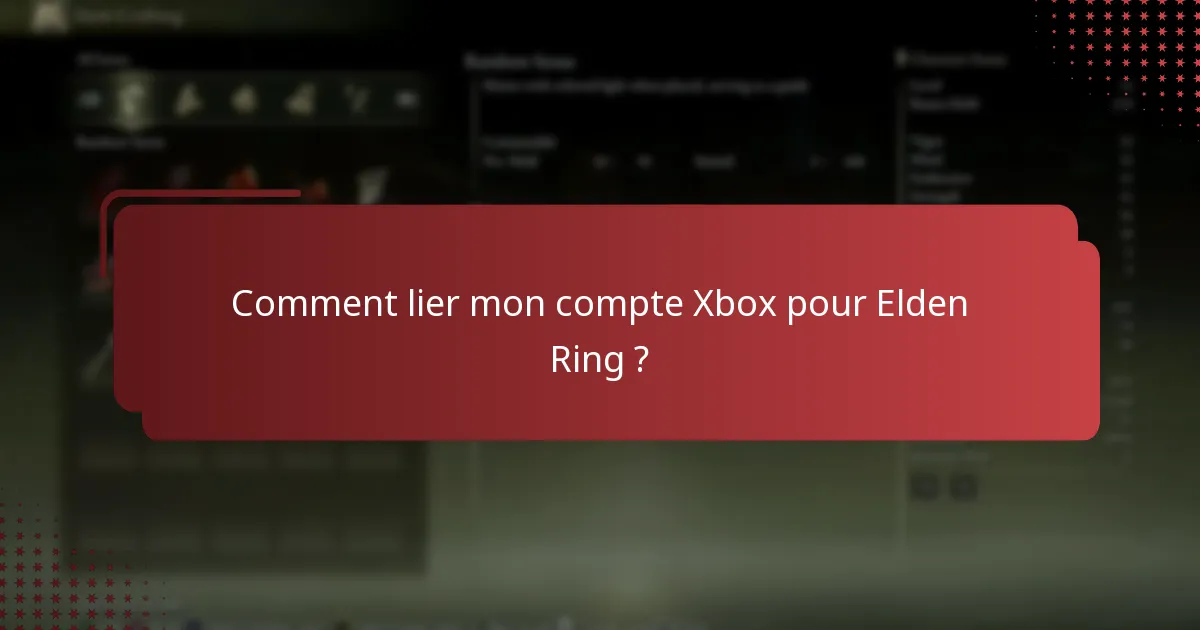 Comment lier mon compte Xbox pour Elden Ring ?