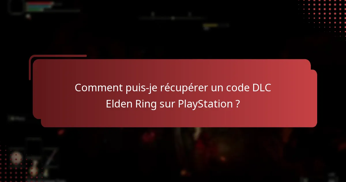 Quelles sont les étapes d’installation du DLC Elden Ring sur PlayStation ?