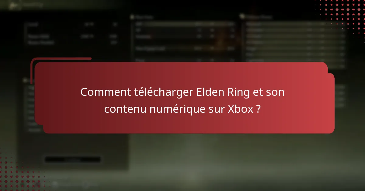 Comment télécharger Elden Ring et son contenu numérique sur Xbox ?