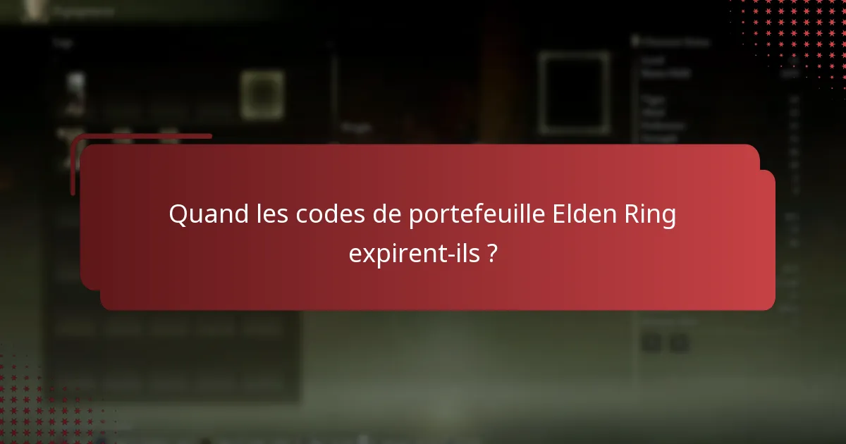 Quand les codes de portefeuille Elden Ring expirent-ils ?