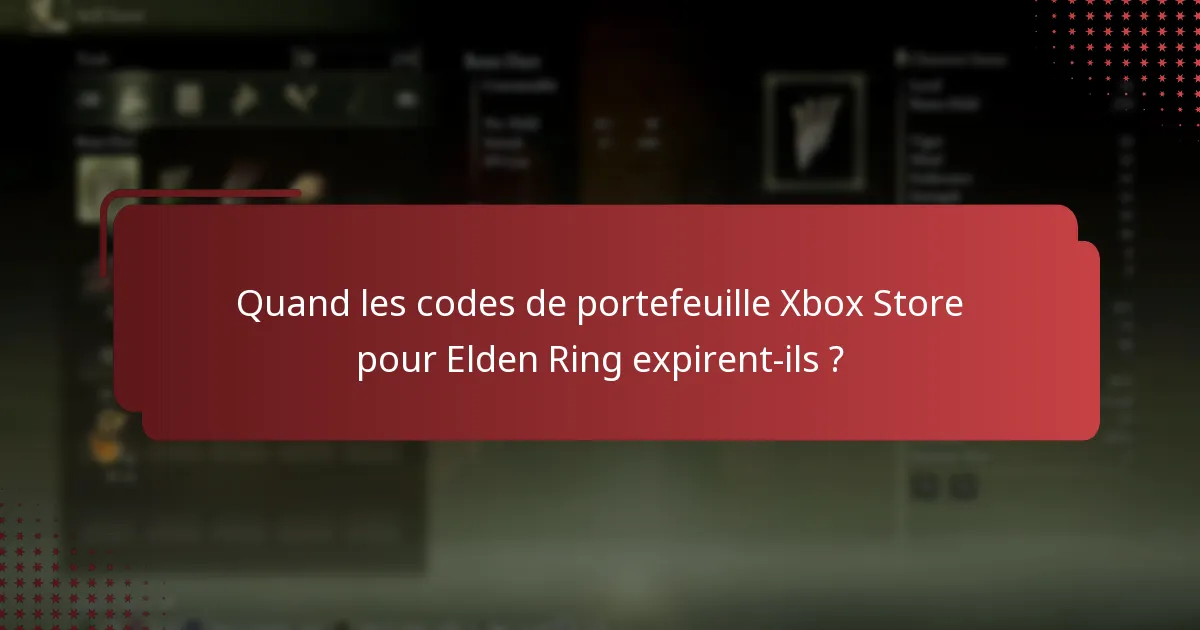 Quand les codes de portefeuille Xbox Store pour Elden Ring expirent-ils ?