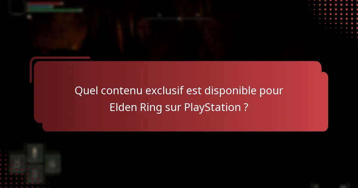 Quels sont les critères d’éligibilité pour réclamer le contenu exclusif ?