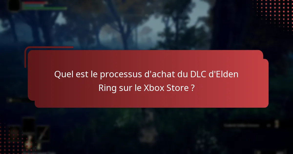 Quelles sont les meilleures pratiques pour gérer le contenu DLC d’Elden Ring ?
