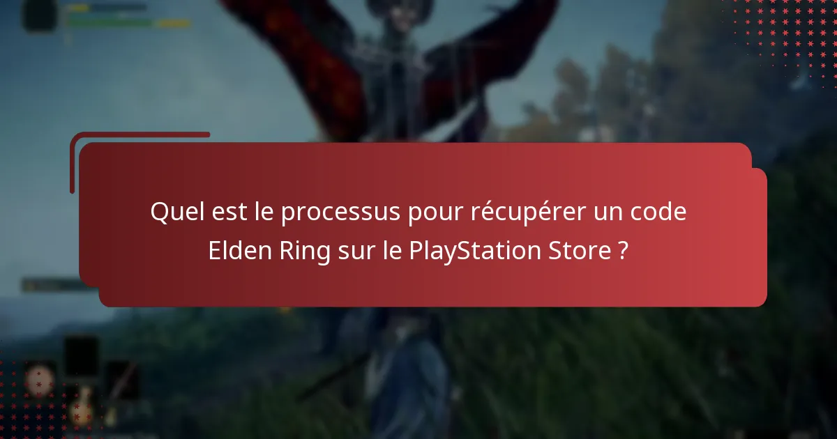 Quels extras numériques sont disponibles avec la récupération d’un code Elden Ring ?