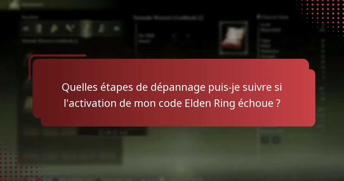 Comment puis-je confirmer l’activation réussie de mon code Elden Ring ?