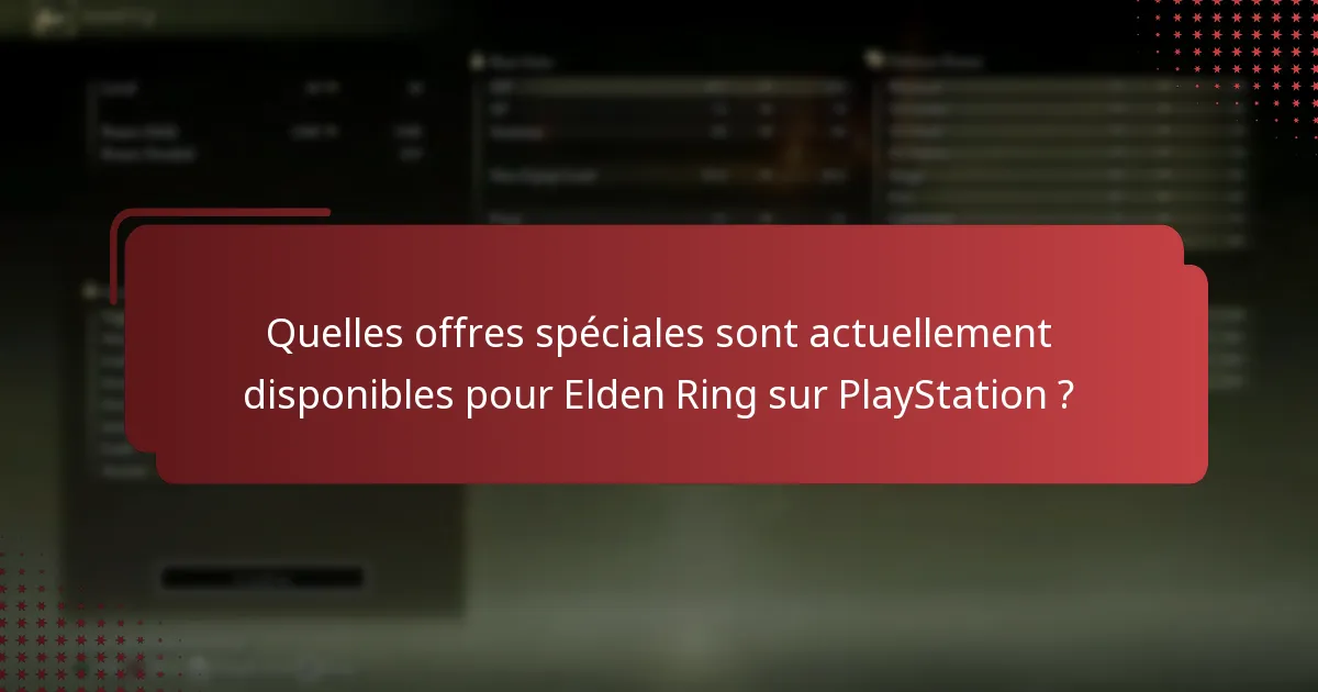 Comment les offres Elden Ring sur PlayStation se comparent-elles à celles des autres plateformes ?
