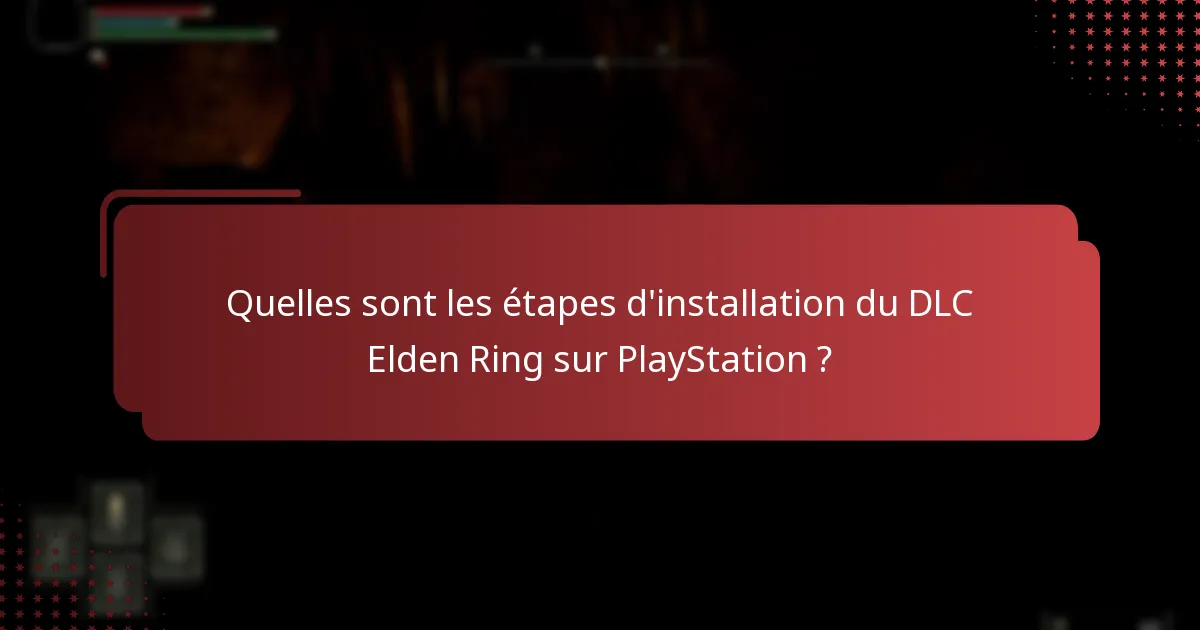 Quels sont les problèmes courants liés à la récupération du code DLC Elden Ring ?