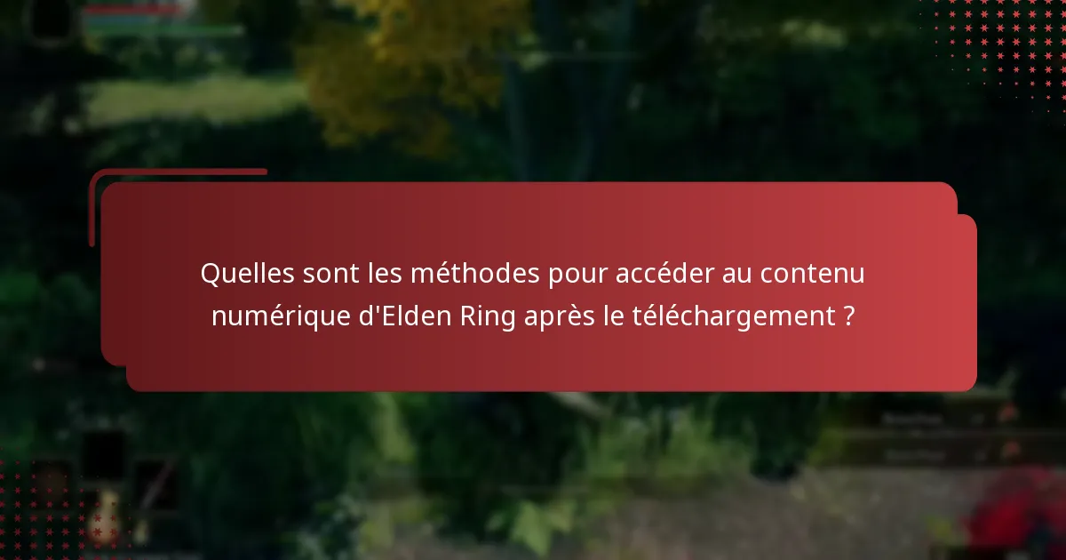 Quels sont les problèmes courants d’accès au contenu numérique d’Elden Ring sur Xbox ?