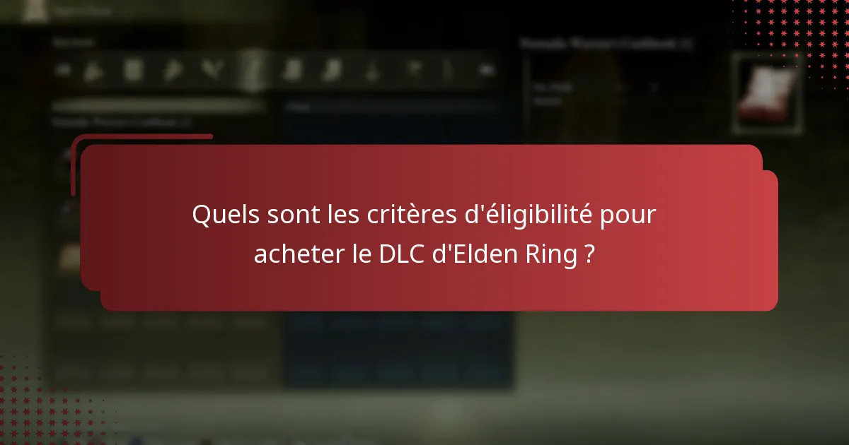 Quels sont les problèmes courants lors du processus d’achat du DLC d’Elden Ring ?