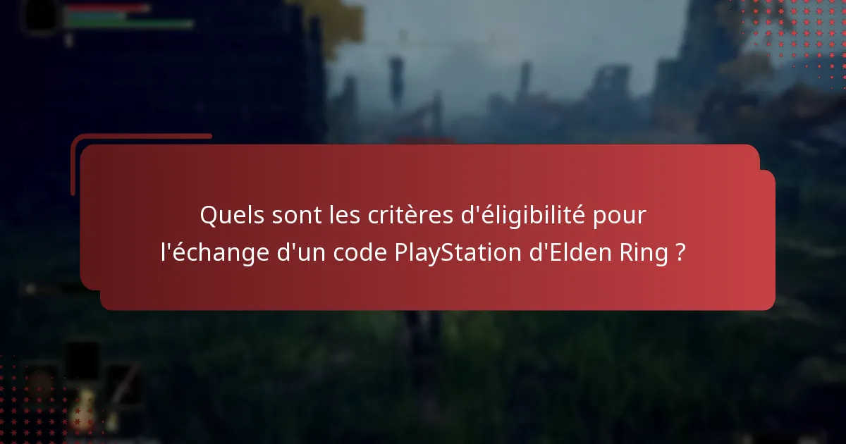 Quels sont les pièges courants dans l’échange de codes Elden Ring ?
